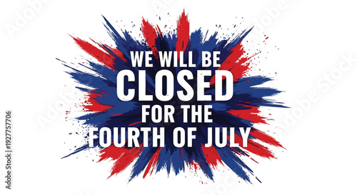 Independence Day closed sign