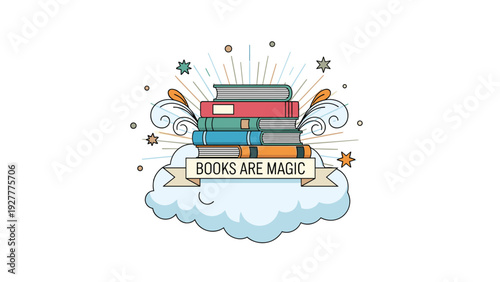 Colorful stack of books resting on a cloud with stars and magic rays with text stating books are magic on a decorative ribbon.