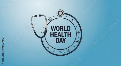 World health day awareness graphic with stethoscope and medical symbols on blue background