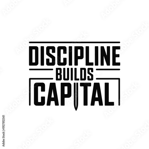 A motivational quote about discipline and success in business and finance
