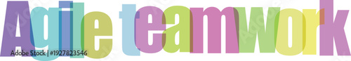 Agile teamwork abstract colorful letters on transparent background vector