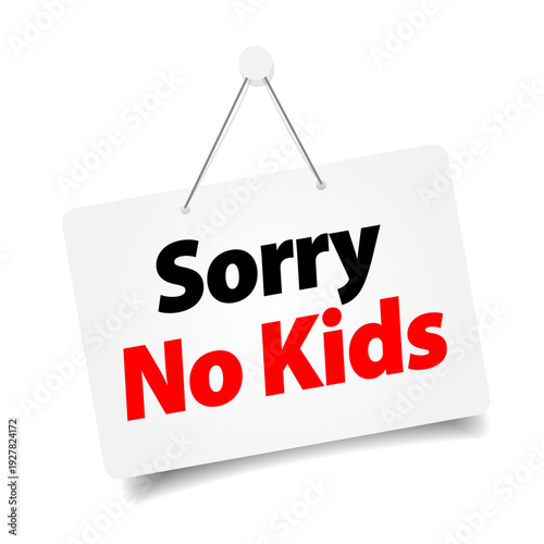 Sorry no kids