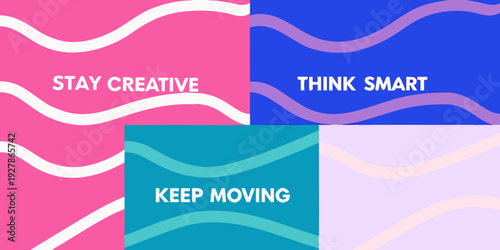 Colorful abstract background with motivational text stay creative think smart