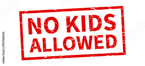 No kids allowed