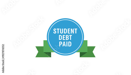 Student debt paid off with celebratory badge and green ribbon