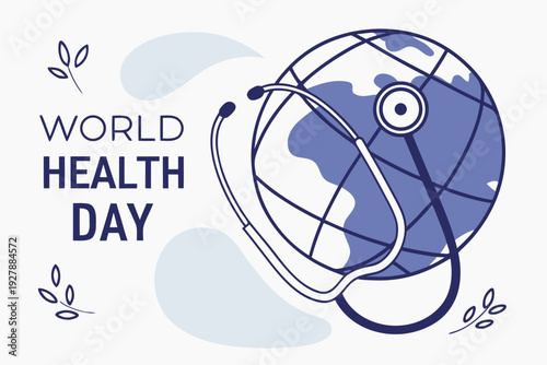 A stylized vector graphic illustration celebrating world health day featuring a globe wrapped in a stethoscope signifying global medical care and awareness