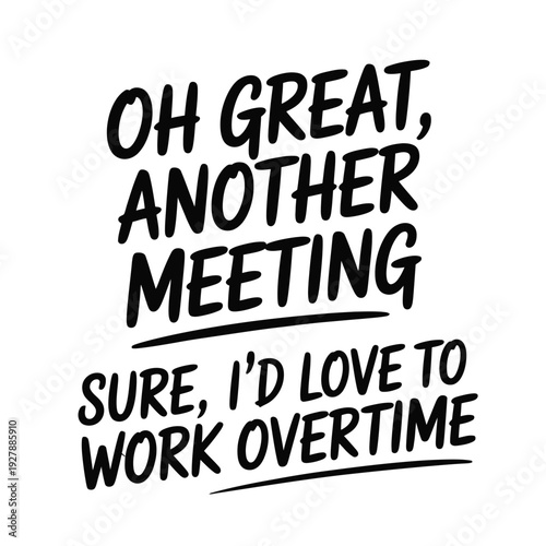 Sarcastic Office Meeting Quote Graphic