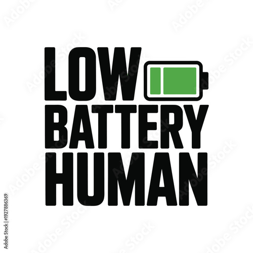 Low Battery Human Energy Level Indicator Concept