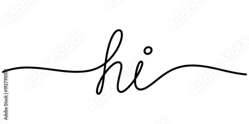 Hi - continuous one line. Modern calligraphy quote line script word hi