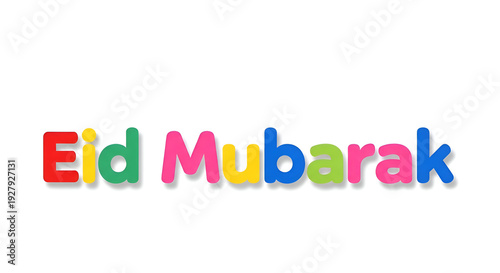 Colorful and playful 'Eid Mubarak' text with vibrant, multi-colored letters and a fun, celebratory feel for Islamic greetings.
