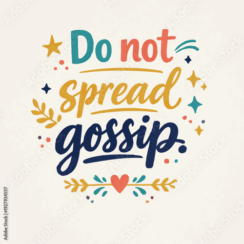 Do Not Spread Gossip.