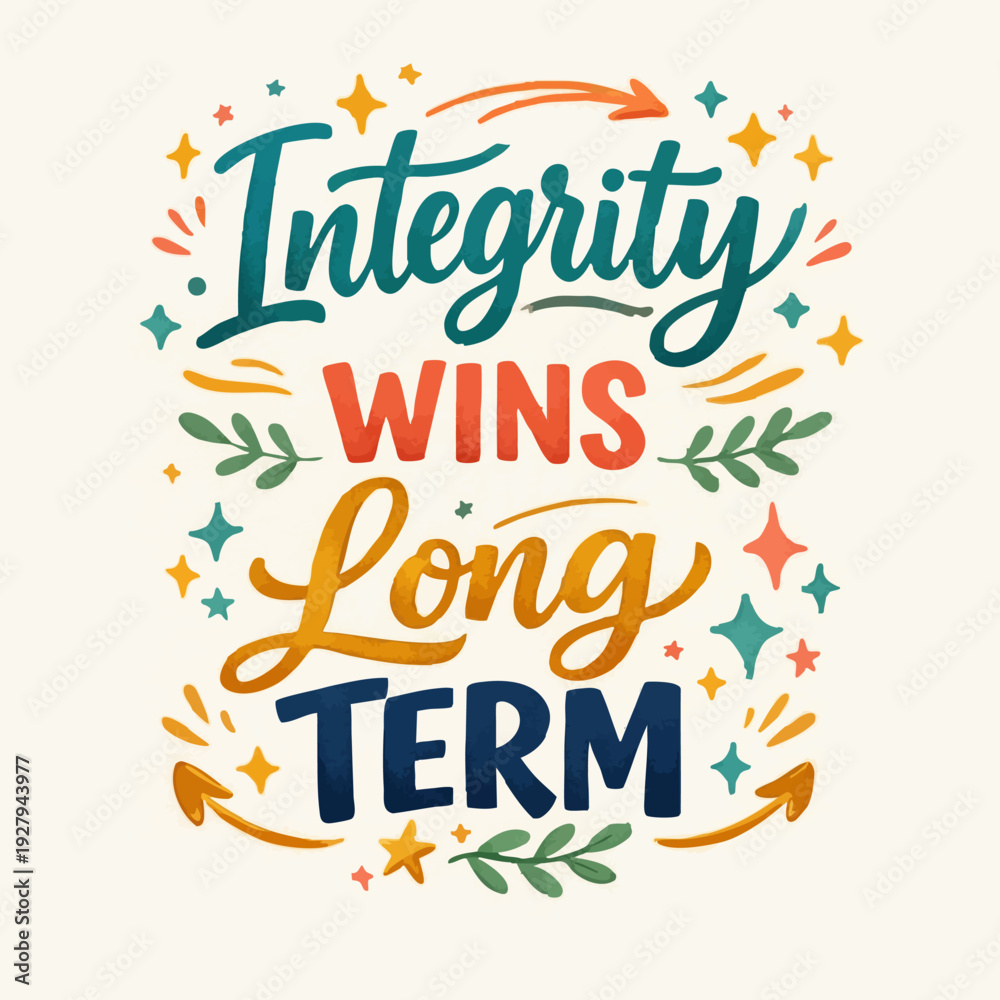 Fototapeta premium Integrity Wins Long Term.