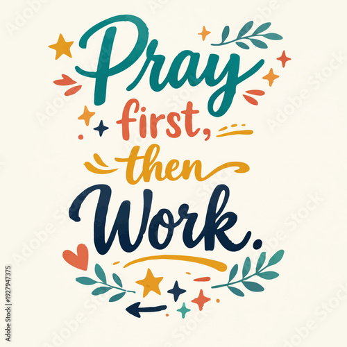 Pray First Then Work Quote.