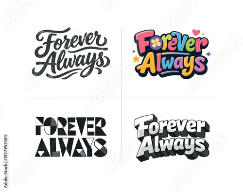 Creative Lettering Grid. Forever always. Set lettering. 4 harmonious lettering variations of the same