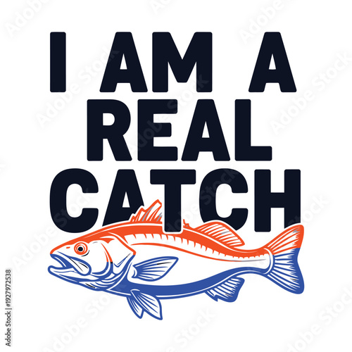 A colorful fish with a humorous catch phrase on a white background tshirt design