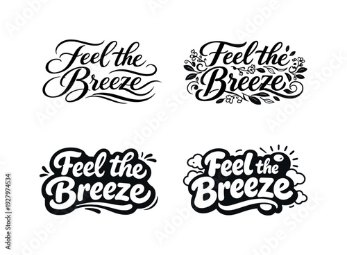 Feel the Breeze. Set lettering. 4 harmonious lettering variations of the same emblematic concept, each with