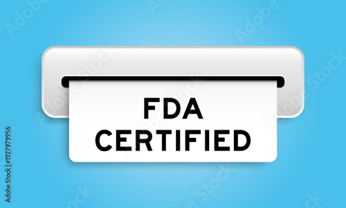 White coupon banner with word FDA certified from machine on blue color background