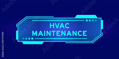 Futuristic hud banner that have word HVAC maintenance on user interface screen on blue background
