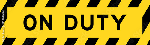 Yellow and black color with line striped label banner with word on duty