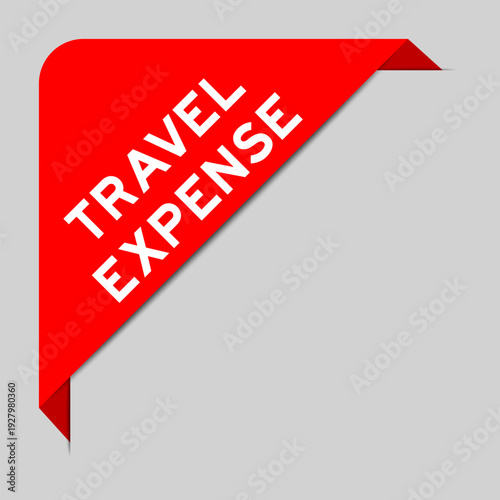 Red color of corner label banner with word travel expense on gray background