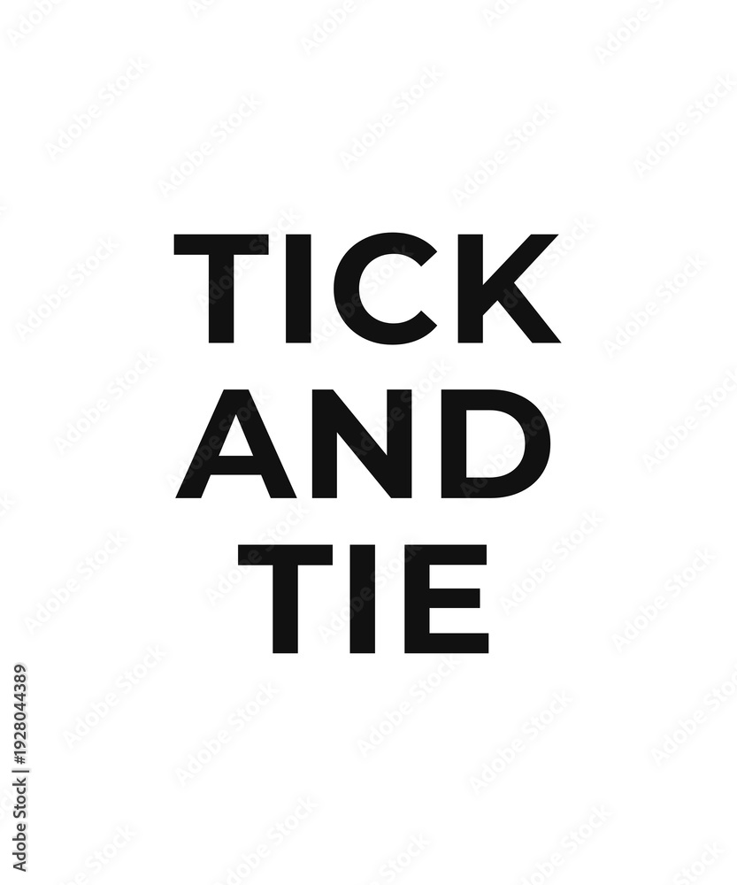 Fototapeta premium Tick And Tie Quote Design for Audit Testing and Internal Control Documentation 