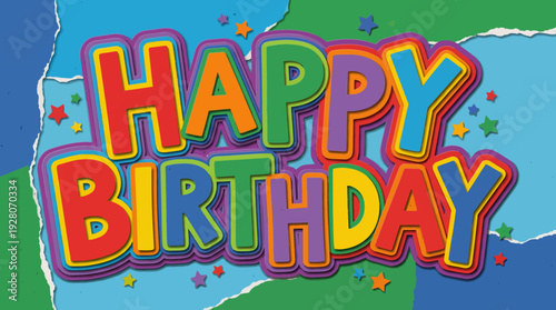 Happy birthday celebration illustration with colorful text and stars on a map background viewed from above