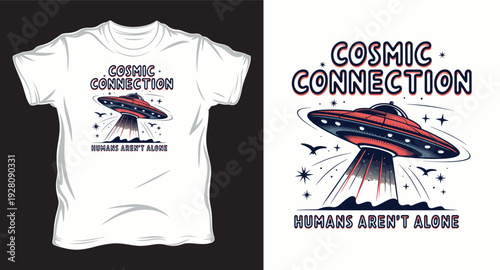 Cosmic connection t-shirt design with flying saucer and message humans arent alone t-shirt design print illustration