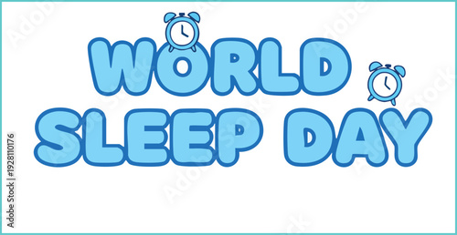 World sleep day text with cute alarm clocks illustration in blue bubbly font