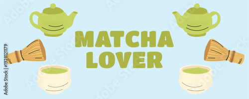 Matcha Lover banner poster with matcha bowl, bamboo whisk chasen and teapot, Japanese tea ceremony set
