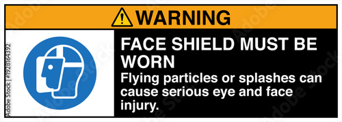 Safety sign WARNING FACE SHIE...
