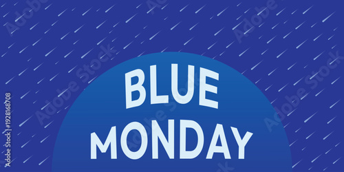 Blue Monday background. Blue Monday January.