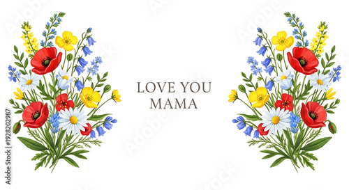 A colorful floral illustration with a heartfelt message for Mother's Day