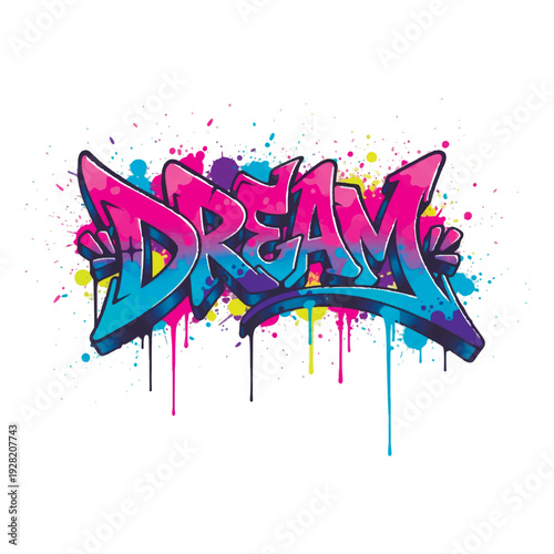 Vibrant DREAM graffiti lettering with colorful paint splashes and drips. Modern street art vector illustration in pink, blue and purple tones isolated on white background.
