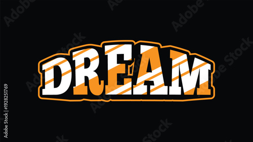 Dream word design with striped orange and white pattern on black