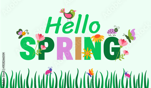 Hello Spring Vector Illustration background or banner with Colorful Hand-Drawn Typography, Blooming Flowers, Flying Butterflies, Cute Ladybugs, and a Small Bird over Green Grass Field Background for S