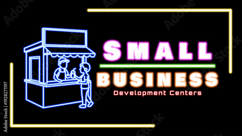 Vibrant neon kiosk graphic. Small business development centers official concept. Small Business Development Centers Day on March.