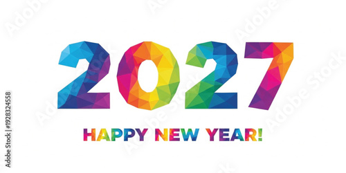 Colorful Polygonal 2027 Happy New Year Typography Design with Vibrant Geometric Low Poly Style for Modern Holiday Greeting Cards, Posters and Celebration Banners