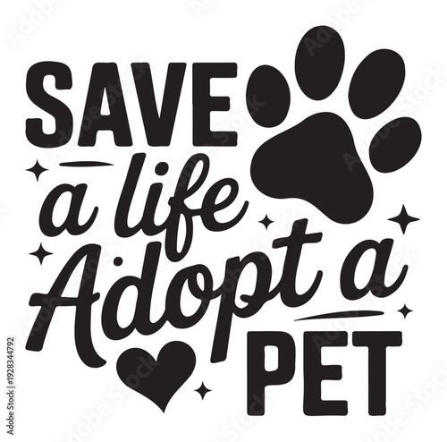 Adopt a Pet Typography with Paw Print and Heart in Bold Black Font on White Background for Animal Shelter