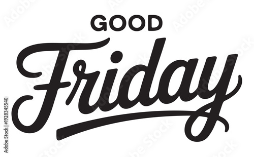 Good Friday typography in elegant black script on white background for greeting card