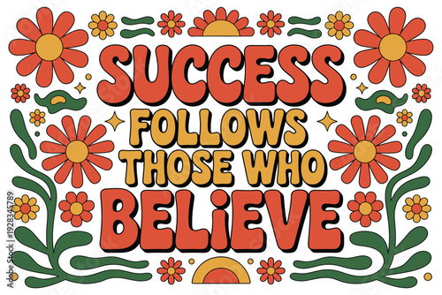 A colorful motivational quote illustration with flowers and sunshine