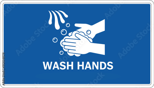 Blue rectangular sign graphically instructs viewers to thoroughly wash hands with soap and running water for sanitation.
