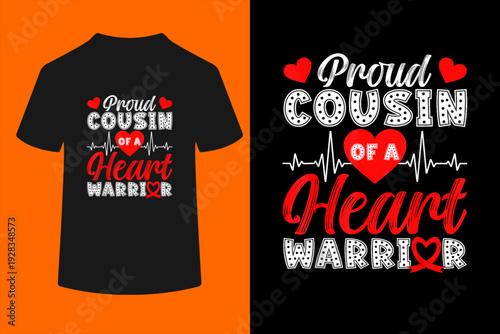 Proud Cousin of Heart Warrior Heart Disease Awareness T-Shirt
