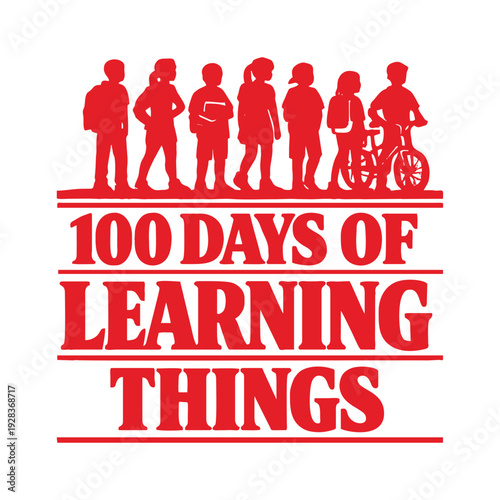 100 Days of Learning Things, 100th Day of School Png, 100 Days Of School Vector, I Survived 100 Days of School Vector, Teacher 100 days Png, 100 days shirt design, 100 days School Teacher Png.