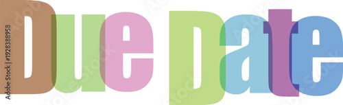 Colorful Overlapping 'Due Date' Text Graphic