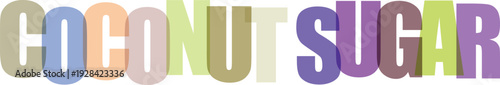 Colorful text letters spelling coconut sugar