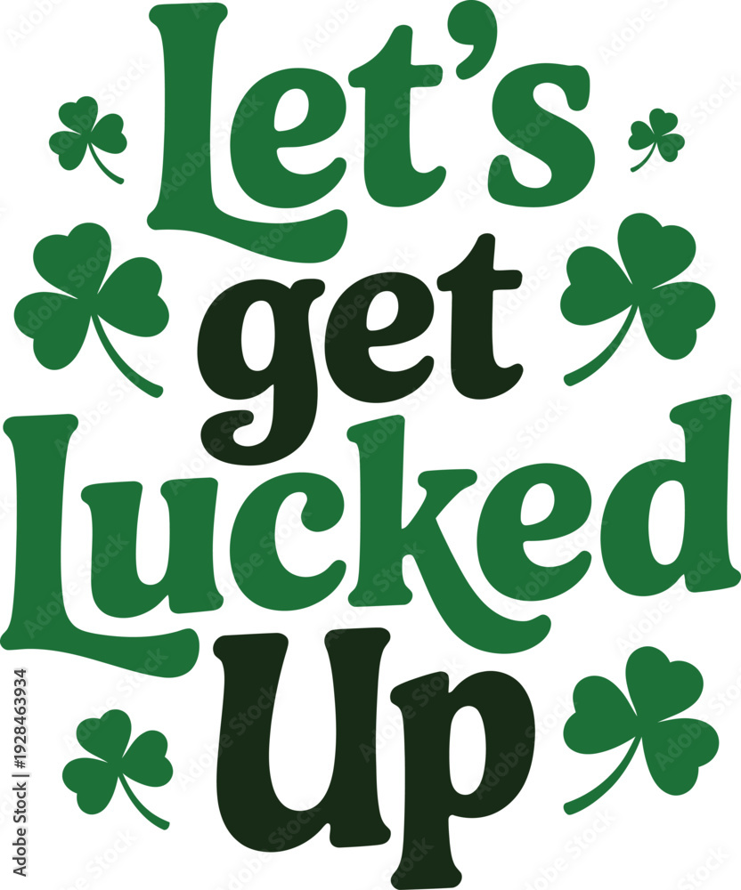 Obraz premium Let's get lucked Up