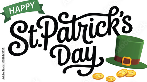 "Happy St. Patrick's Day" Hand Lettering with Green Leprechaun Hat and Gold Coins Isolated