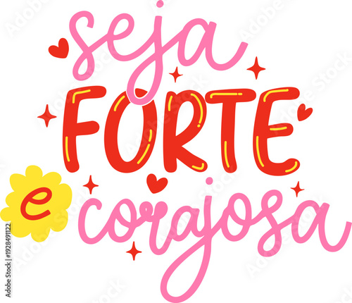 Lettering Seja Forte e Corajosa Frase Motivacional Feminina em Lettering 