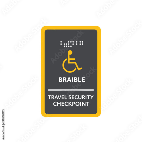 Accessible Travel Security Checkpoint Sign Displaying Braille and Wheelchair Symbol