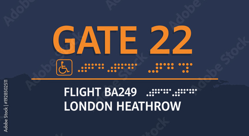 Airline Gate Information Signage for Disabled Passengers at Heathrow Airport